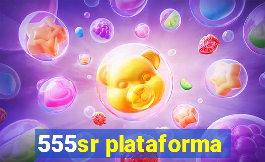 555sr plataforma
